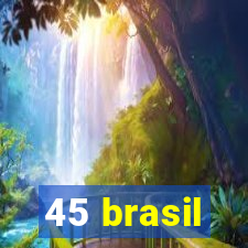 45 brasil